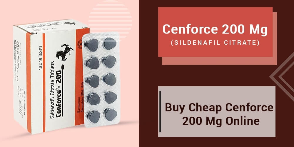 Buy Cenforce 200 Online, Cenforce 200Mg, Uses, Benefits, Side Effects