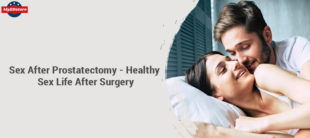 Sex after Prostatectomy - Healthy Sex Life after Surgery