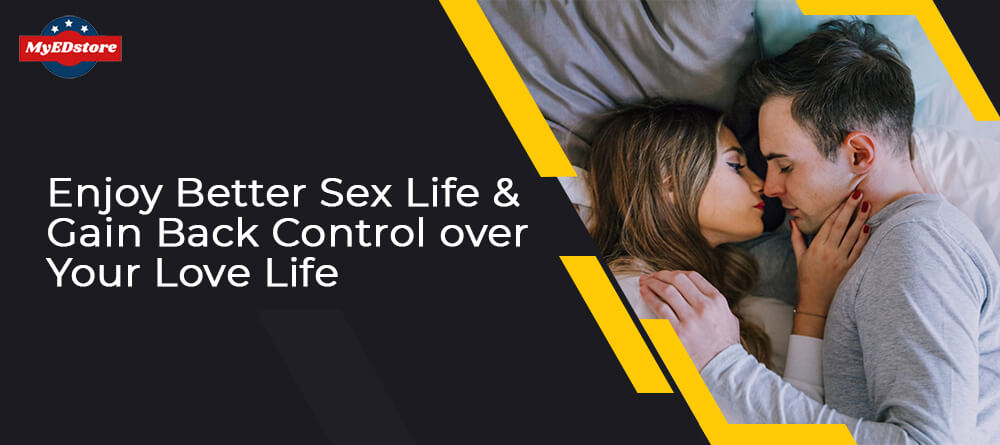 Enjoy Better Sex Life & Gain Back Control over Your Love Life