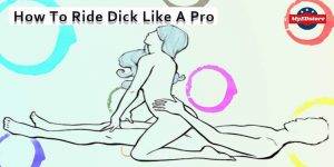 how to ride dick like a pro