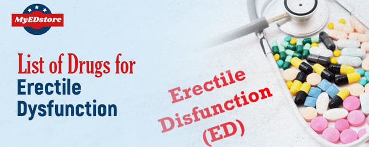 List of Drugs for Erectile Dysfunction