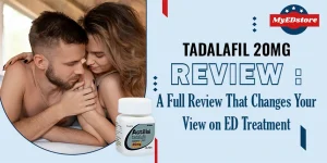 Tadalafil 20 mg Review a Full Review That Changes Your View on ED Treatment